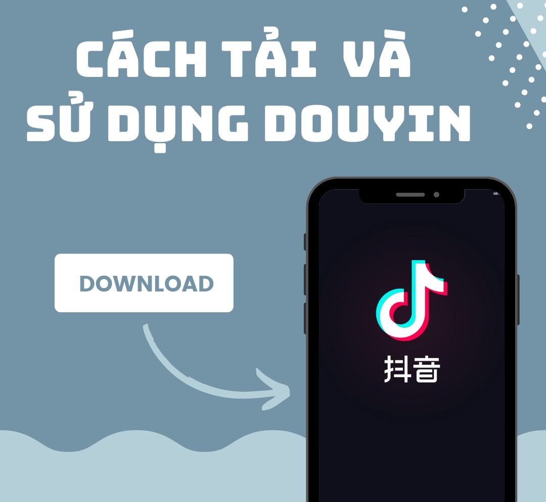Hướng Dẫn Tải Douyin - Tiktok Trung Quốc Cho android và iphone